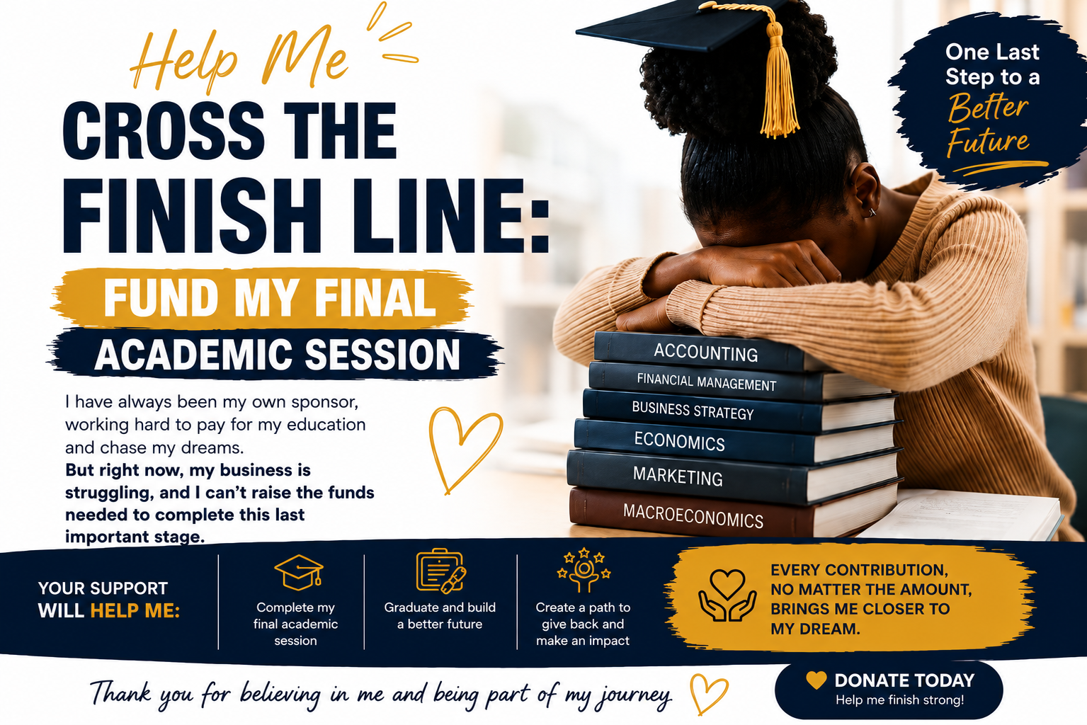 Help Me Cross the Finish Line: Fund My Final Academic Session